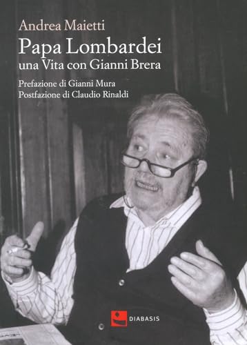 Papa Lombardei. una vita con Gianni Brer