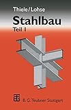  Stahlbau, Tl.1: Teil 1