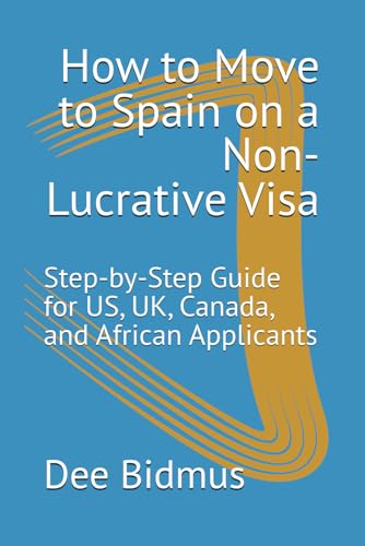How to Move to Spain on a Non-Lucrative Visa: Step-by-Step Guide for US, UK, Canada, and African Applicants
