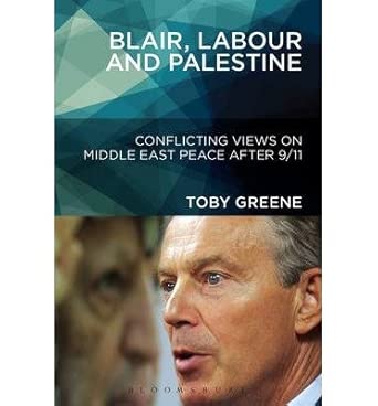 [( Blair, Labour, and Palestine: Conflicting Views on Middle East Peace After 9/11 By Greene, Toby ( Author ) Hardcover Aug - 2013)] Hardcover book cover