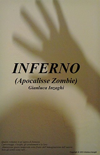 INFERNO: (Apocalisse Zombie) INFERNO: (Apocalisse Zombie)