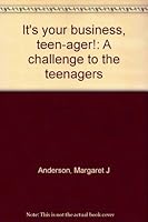It's Your Business Teen-agers B0007E1Y4K Book Cover