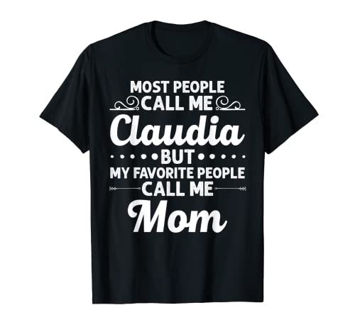 CLAUDIA Nombre de regalo divertido Día de la Madre Personalizado Mujeres Mamá Camiseta