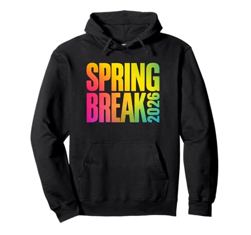 Spring Break 2026 Fun Vacation Time for Students Pullover Hoodie