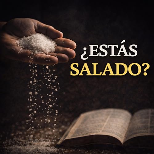 Predica- &iquest;Y t&uacute;, est&aacute;s salado? | El significado b&iacute;blico de Mateo 5:13- Por Becky Del Moral