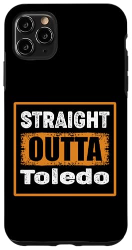 Straight Outta Toledo Ohio USA ���g�� �A���e�B�[�N�� ���B���e�[�W �X�}�z�P�[�X iPhone 11 Pro Max �p