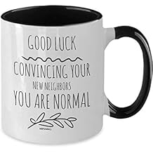 Housewarming ideas, new house, house warming ideas, housewarming mugs, housewarming for new home kitchen - good luck convincing your new neighbors you are normal
