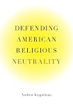 Defending American Religious Neutrality