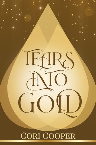 Tears Into Gold