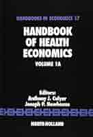Handbook of Health Economics (Volume 1A) (Handbooks in