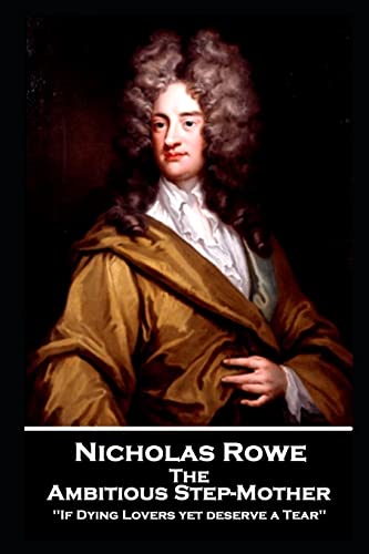 Nicholas Rowe - The Ambitious Step-Mother
