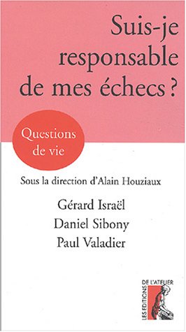 Suis-je responsable de mes échecs ? Livre eBook France