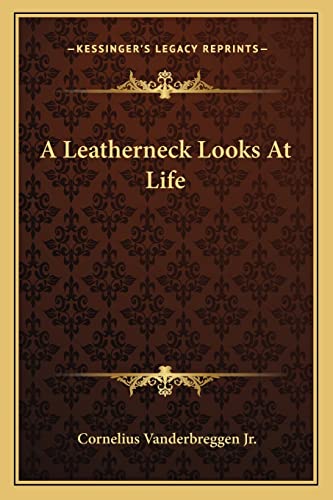 A Leatherneck Looks At Life