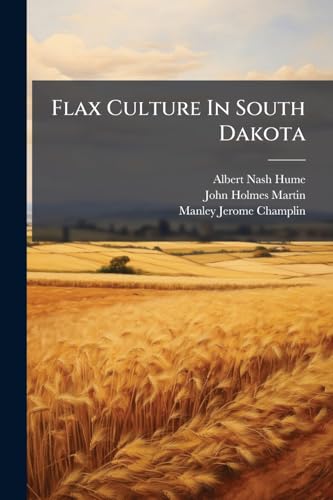 Flax Culture In South Dakota