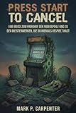Press Start To Cancel: Eine Reise Zum Friedhof Der Videospiele Und Zu Den Meisterwerken, Die Du Niemals Gespielt Hast (High Score Bibliothek)