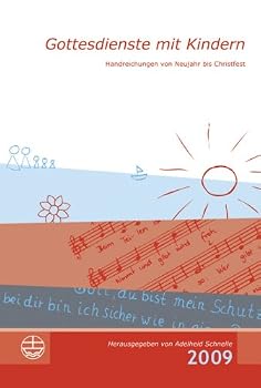 Paperback Gottesdienste Mit Kindern: Handreichungen Von Neujahr Bis Christfest 2009 [German] Book