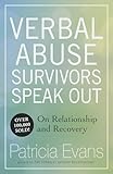 Verbal Abuse: Survivors Speak Out on Relationship and Recovery