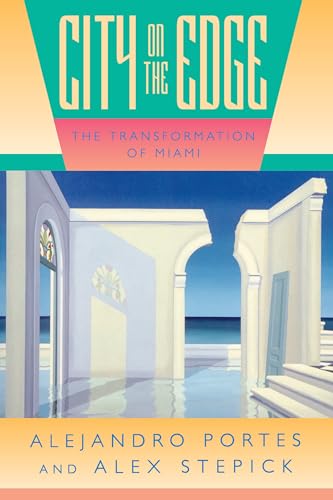 City on the Edge: The Transformation of Miami
