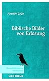Biblische Bilder von Erlösung: Kalender für die Fastenzeit (Benediktinische Bibliothek) - Anselm Grün 