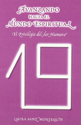Portada de Avanzando Hacia el Mundo Espiritual: El Privilegio del Ser Humano