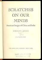 Scratches on Our Minds: American Images of China & India B000NP4UYY Book Cover