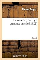 Le Mysta]re, Ou Il y a Quarante ANS. Tome 2 2011745772 Book Cover