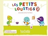 Les Petits Loustics 2. Cahier d'activit&Atilde;&copy;s + CD Audio: M&Atilde;&copy;thode de fran&Atilde;&sect;ais
