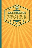 Weltbester Segler: blanko Notizbuch | Journal | To Do Liste für Segler und Seglerinnen - über 100 linierte Seiten mit viel Platz für Notizen - Tolle Geschenkidee als Dankeschön