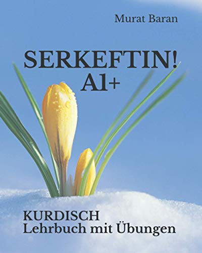 SERKEFTIN!: KURDISCH Lehrbuch mit Übungen SERKEFTIN!: KURDISCH Lehrbuch mit Übungen