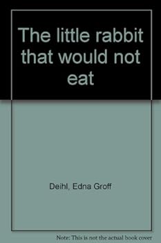 Hardcover The little rabbit that would not eat Book