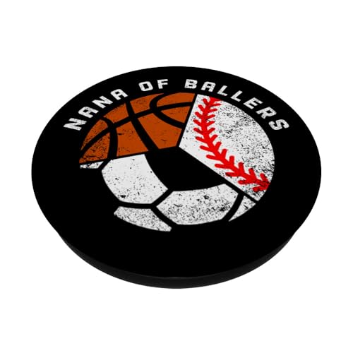 Nana of Ballers Funny Baseball Soccer Basketball Nana PopSockets Adhesive PopGrip
