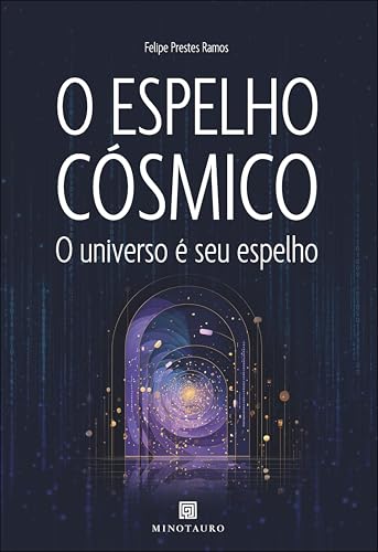 O espelho cósmico: o universo é seu espelho