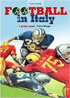 Football in Italy - I primi passi 8888410023 Book Cover