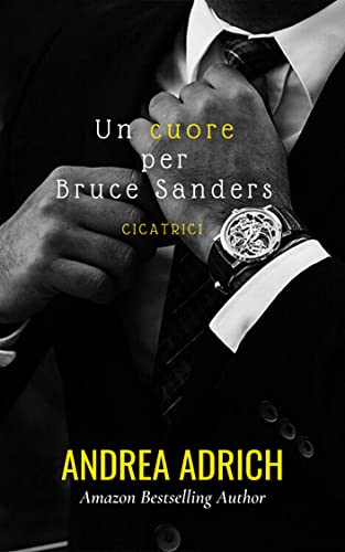 Un cuore per Bruce Sanders: Cicatrici