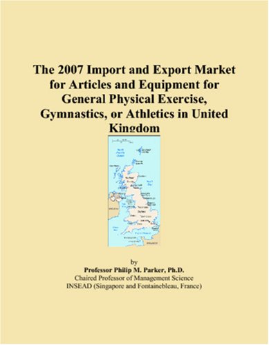 The 2007 Import and Export Market for Articles and Equipment for ...