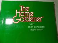 THE HOME GARDENER with John Lenanton Second Edition B001BTMLOC Book Cover