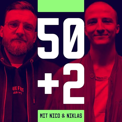 『50+2 - Der Fussballpodcast mit Nico & Niklas』のカバーアート