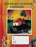 Learning to Draw for Kids': Creative Adventures: Introducing Kids' to the Art of Drawing B0CRVV746Z Book Cover