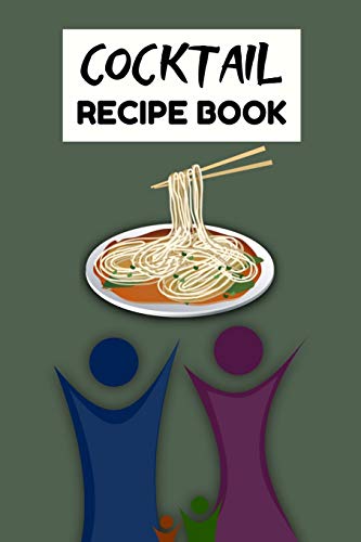 COCKTAIL RECIPE BOOK: A Complete Guide to Modern Drink with 100 Recipes