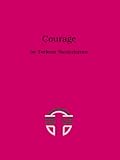 Courage: A Compilation on Courage