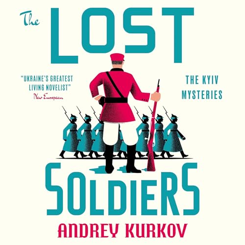 The Lost Soldiers Audiolibro Por Andrey Kurkov, Boris Dralyuk - translation arte de portada