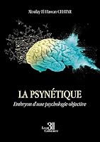La psynétique - Embryon d'une psychologie objective B0BW8F6WQV Book Cover