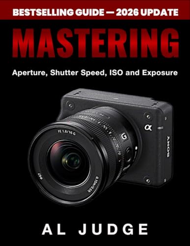 Mastering Aperture, Shutter Speed, ISO and Exposure: How They Interact