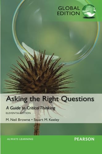 Asking the Right Questions, Global Edition [Paperback] [Jan 01, 2015] BROWNE M. NEIL ET.AL