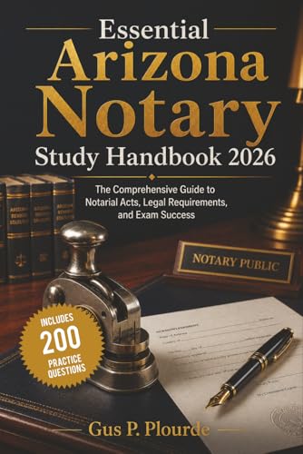 Essential Arizona Notary Study Handbook 2026: The Comprehensive Guide to