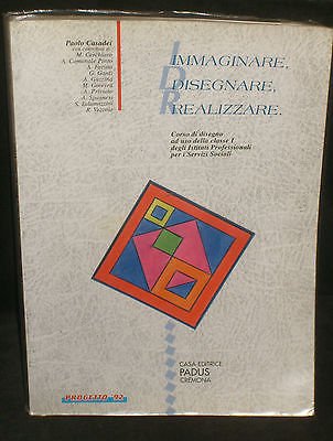 Immaginare, disegnare, realizzare
