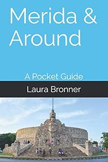 Merida & Around: A Pocket Guide