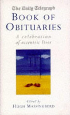 "Daily Telegraph" Book of Obituaries: A Celebration of Eccentric Lives