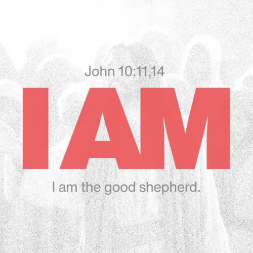 I AM the Good Shepherd - John 10:11,14 - Tope Olukemi