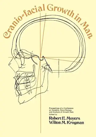 Cranio-Facial Growth in Man: Proceedings of a Conference on Genetics, Bone Biology, and Analysis of Growth Data Held May 1-3, 1967, Ann Arbor, Michigan book cover